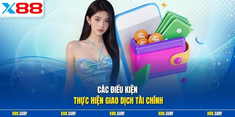 Các điều kiện thực hiện giao dịch tài chính