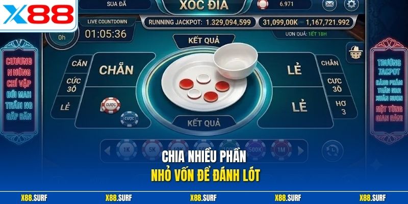 Chia nhiều phần nhỏ vốn để đánh lót