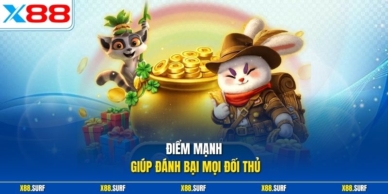 Điểm mạnh giúp đánh bại mọi đối thủ